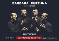 Concert Barbara Furtuna Dimanche 9 octobre :  Les Martres de Veyre (63) Eglise Saint Martial  à 17h00. Le dimanche 9 octobre 2016 aux Martres-de-Veyre. Puy-de-dome.  17H00